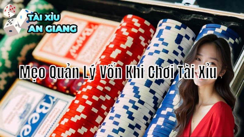 Mẹo Quản Lý Vốn Khi Chơi Tài Xỉu